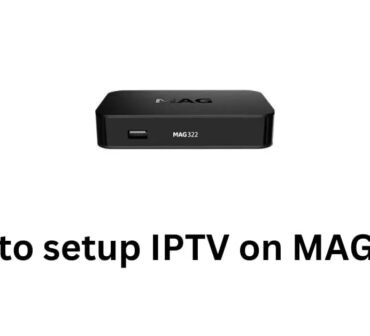 How to Setup IPTV On MAG BOX